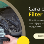 cara bersihin filter udara mobil