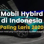 Mobil Hybrid di Indonesia Paling Laris di Tahun 2020