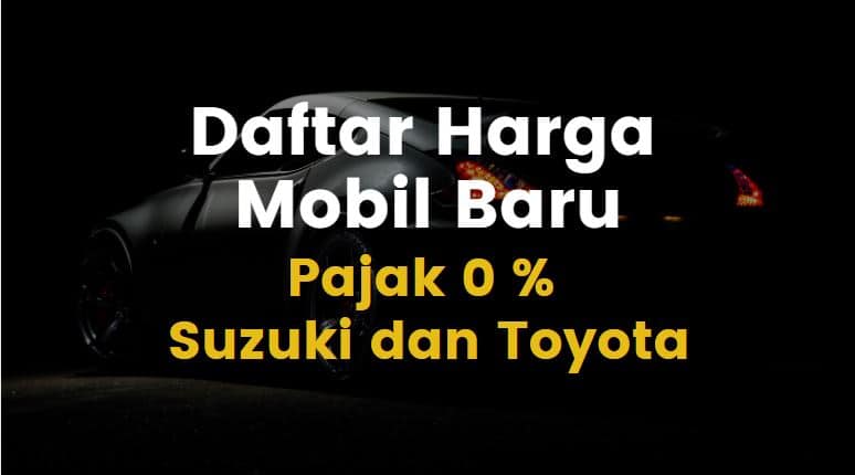 Daftar Harga Mobil Baru Suzuki Ertiga, Toyota Dengan Pajak 0 Persen Per 1 Maret 2021