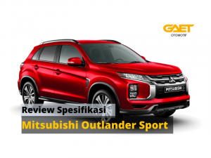 Review Spesifikasi Mitsubishi Outlander Sport