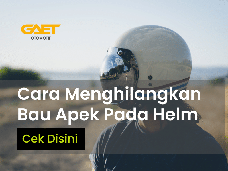 Tips Ampuh Menghilangkan Bau Apek Pada Helm