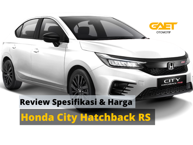 Review Spesifikasi dan Harga Honda City Hatchback RS