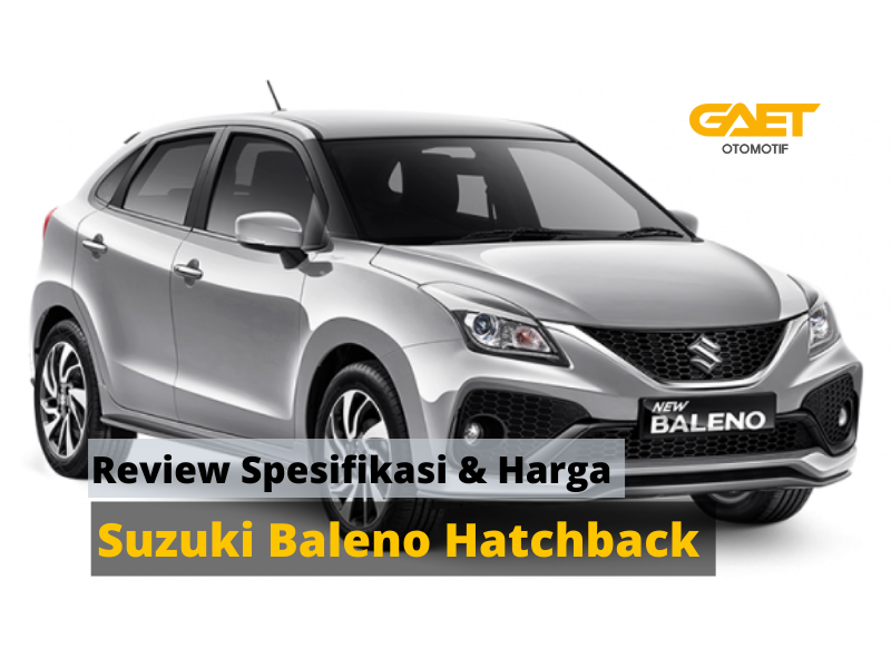 Review Spesifikasi dan Harga Suzuki Baleno Hatchback