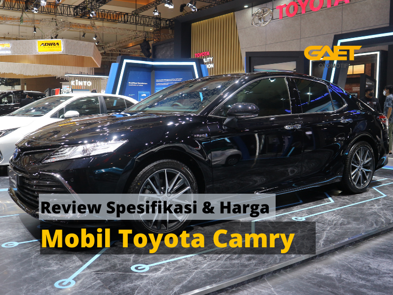 Review Spesifikasi dan Harga Mobil Toyota Camry